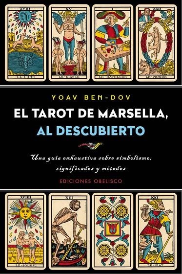 TAROT DE MARSELLA, AL DESCUBIERTO | 9788491113126 | BEN-DOV, YOAV