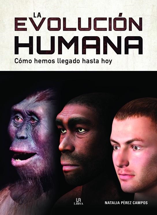 EVOLUCIÓN HUMANA,LA | 9788466240567 | PÉREZ CAMPOS, NATALIA