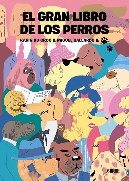 GRAN LIBRO DE LOS PERROS | 9788418909214 | GALLARDO, MIGUEL/DU CROO, KARIN