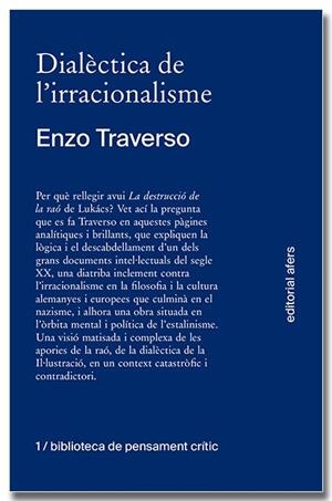 DIALÈCTICA DE L'IRRACIONALISME | 9788418618260 | TRAVERSO, ENZO