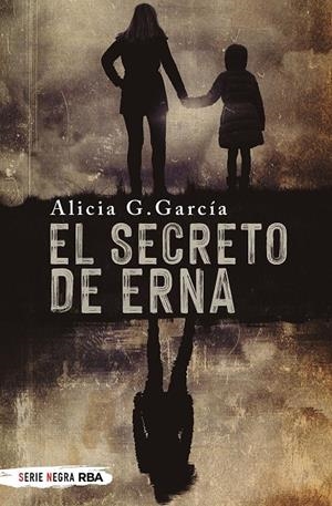SECRETO DE ERNA, EL | 9788491876588 | G. GARCÍA, ALICIA