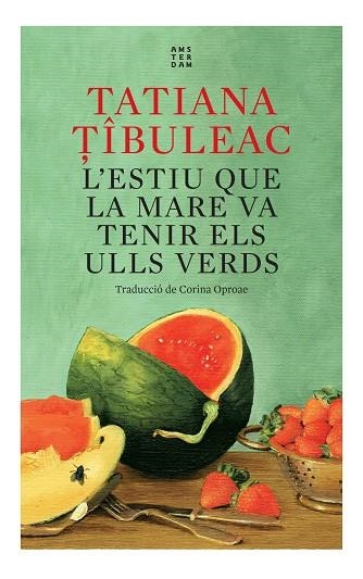 ESTIU QUE LA MARE VA TENIR ELS ULLS VERDS | 9788417918712 | TIBULEAC, TATIANA