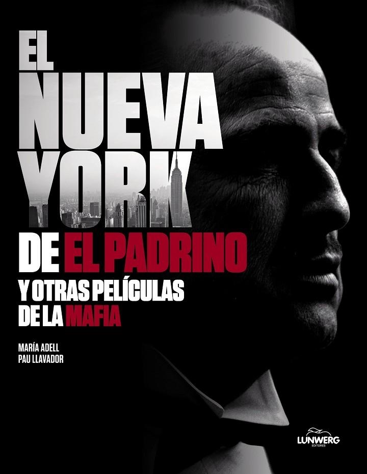 NUEVA YORK DE "EL PADRINO" Y OTRAS PELÍCULAS DE LA MAFIA | 9788418820823 | ADELL, MARÍA/LLAVADOR, PAU