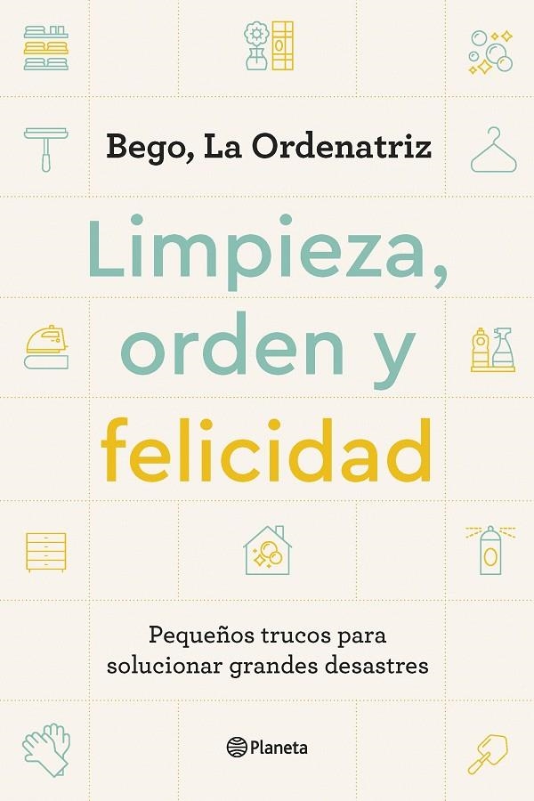 LIMPIEZA, ORDEN Y FELICIDAD | 9788408261896 | BEGO, LA ORDENATRIZ