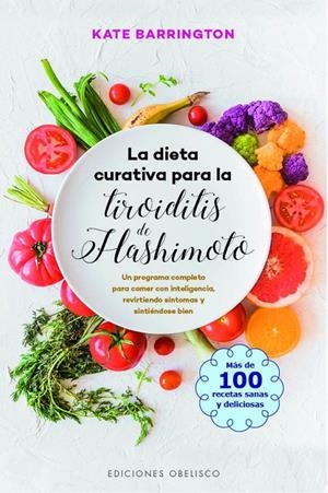 DIIETA CURATIVA PARA LA TIROIDITIS DE HASHIMOTO | 9788491115007 | BARRINGTON, KATE