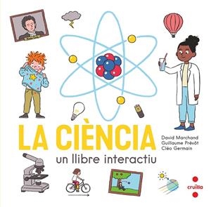 CIENCIA. UN LLIBRE INTERACTIU | 9788466150354 | MARCHAND, DAVID/PRÉVÔT, GUILLAUME
