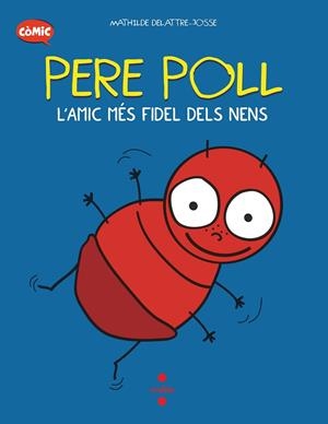 PERE POLL, L'AMIC MES FIDEL DELS N | 9788466153676 | DELATTRE-JOSSE, MATHILDE