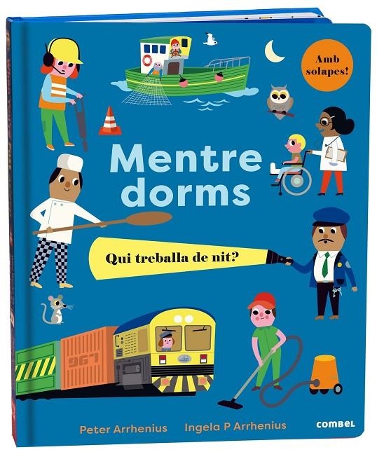 MENTRE DORMS. QUI TREBALLA DE NIT? | 9788491018988 | ARRHENIUS, PETER