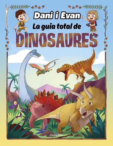  GUIA TOTAL DE DINOSAURES | 9788413893723 | LAS AVENTURAS DE DANI Y EVAN