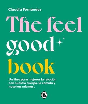 THE FEEL GOOD BOOK | 9788402426581 | FERNÁNDEZ, CLAUDIA