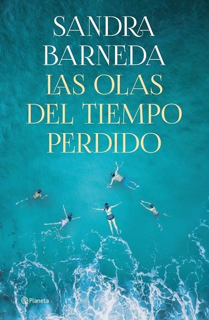 OLAS DEL TIEMPO PERDIDO | 9788408261919 | BARNEDA, SANDRA