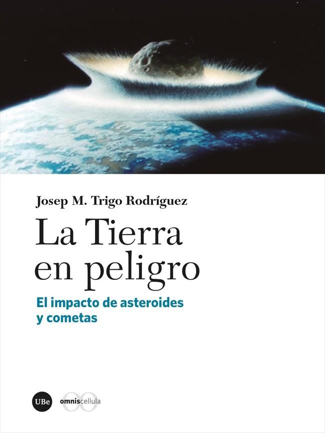 TIERRA EN PELIGRO | 9788491687870 | TRIGO RODRÍGUEZ, JOSEP M.