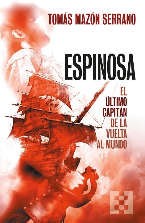 ESPINOSA, EL ÚLTIMO CAPITÁN DE LA VUELTA AL MUNDO | 9788413391137 | MAZÓN SERRANO, TOMÁS