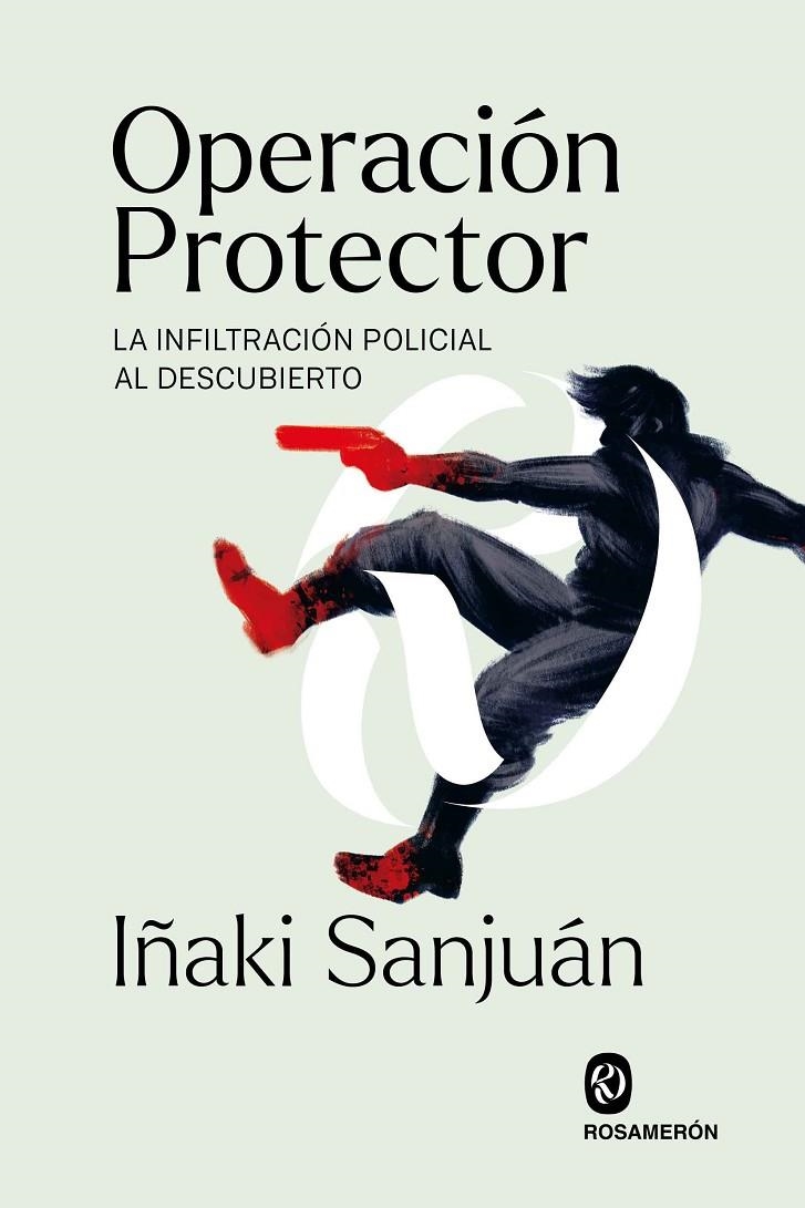 OPERACIÓN PROTECTOR | 9788412563023 | SANJUÁN, IÑAKI