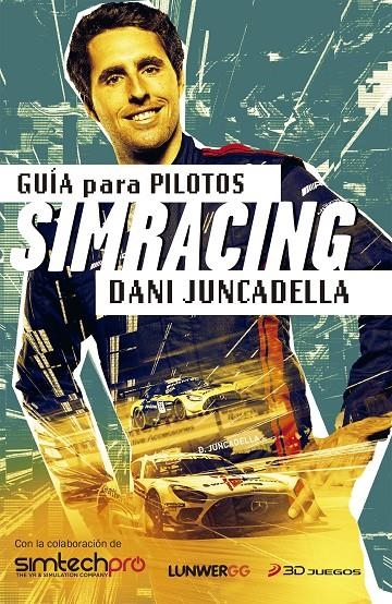 GUÍA PARA PILOTOS SIMRACING | 9788418820762 | JUNCADELLA, DANI