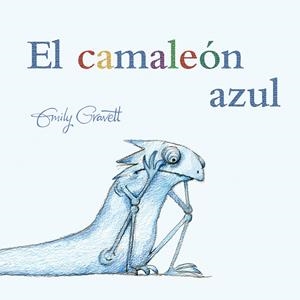 CAMALEÓN AZUL | 9788491451297 | GRAVETT, EMILY