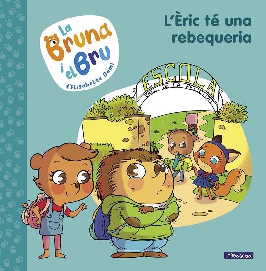 BRUNA I EL BRU 4 - L'ÈRIC TÉ UNA REBEQUERIA | 9788448860660 | DAMI, ELISABETTA