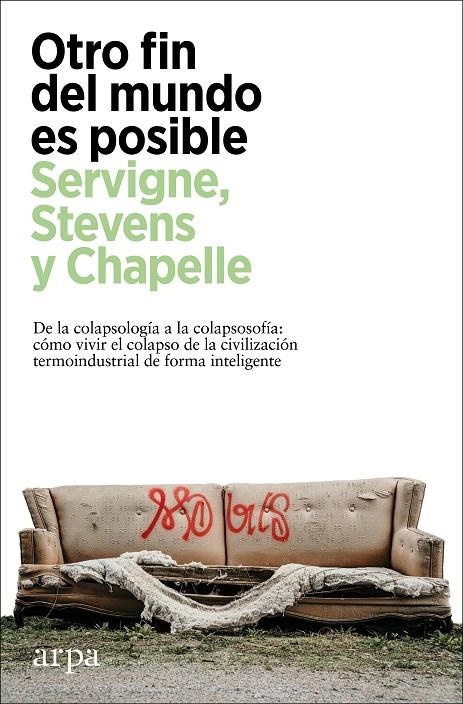 OTRO FIN DEL MUNDO ES POSIBLE | 9788418741630 | SERVIGNE, PABLO/STEVENS, RAPHAE¨L/CHAPELLE, GAUTHIER