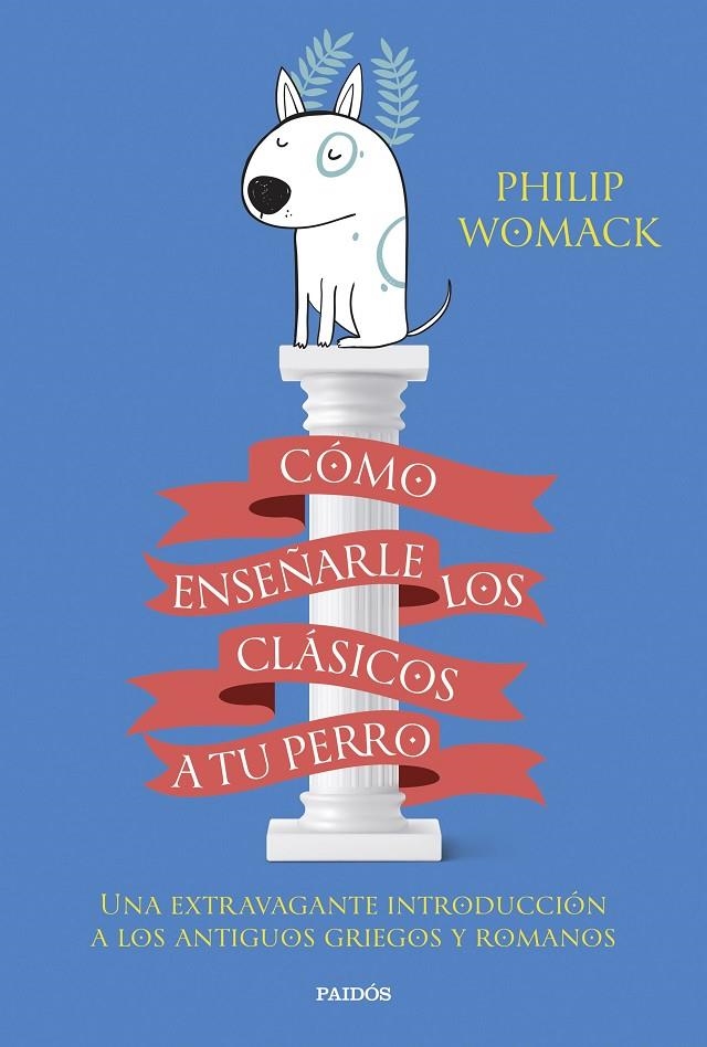 CÓMO ENSEÑARLE LOS CLÁSICOS A TU PERRO | 9788449340055 | WOMACK, PHILIP