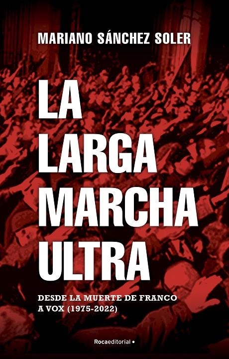 LARGA MARCHA ULTRA | 9788418870187 | SÁNCHEZ SOLER, MARIANO