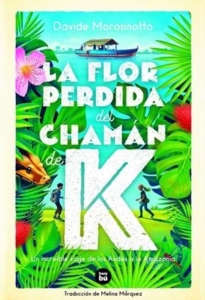 FLOR PERDIDA DEL CHAMÁN DE K | 9788483438244 | MOROSINOTTO, DAVIDE