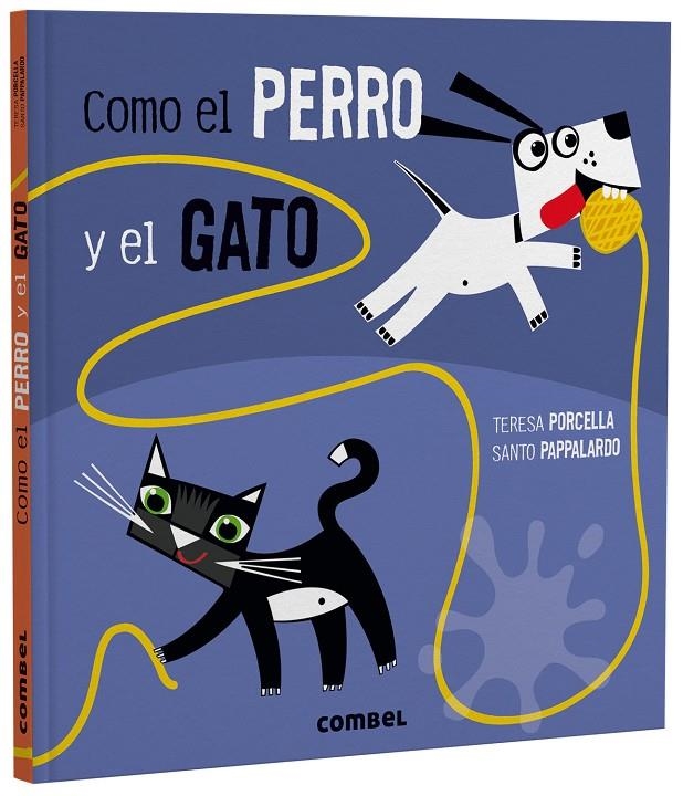 COMO EL PERRO Y EL GATO | 9788491019053 | PORCELLA, TERESA