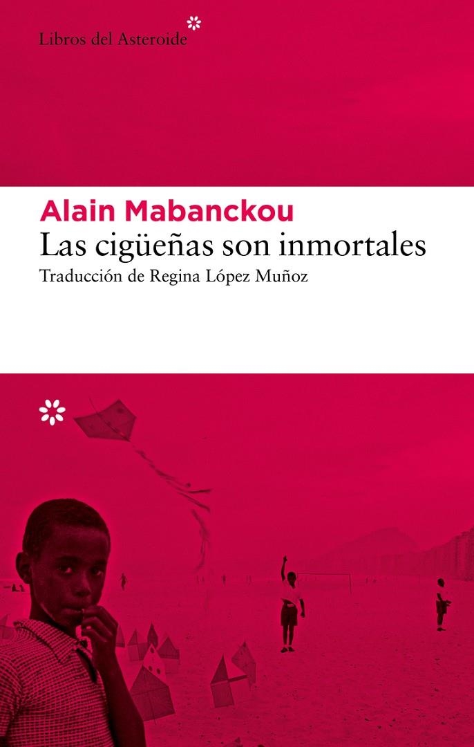 CIGÜEÑAS SON INMORTALES | 9788419089274 | MABANCKOU, ALAIN