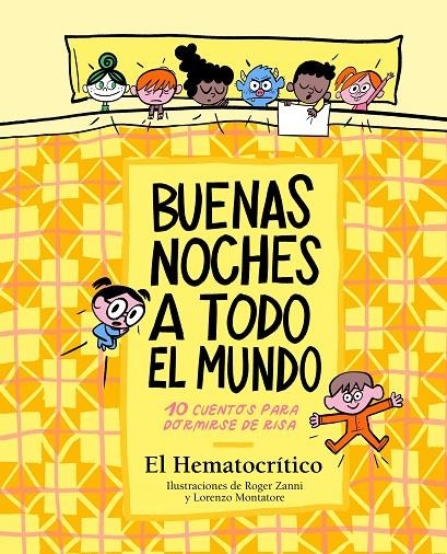 BUENAS NOCHES A TODO EL MUNDO | 9788448862619 | EL HEMATOCRÍTICO,/MONTATORE, LORENZO/ZANNI, ROGER