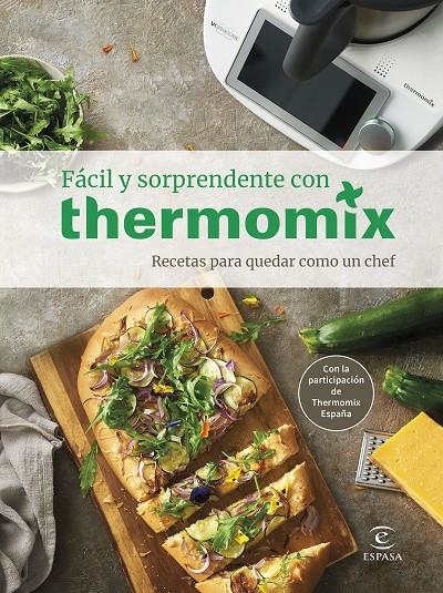 FÁCIL Y SORPRENDENTE CON THERMOMIX. RECETAS PARA QUEDAR COMO UN CHEF | 9788467064988 | THERMOMIX®