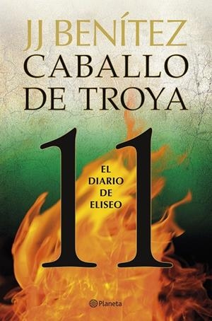 DIARIO DE ELISEO. CABALLO DE TROYA 11 | 9788408263401 | BENÍTEZ, J. J.