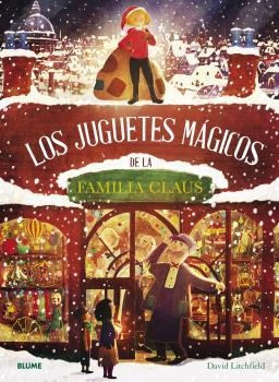 JUGUETES MÁGICOS DE LA FAMILIA CLAUS | 9788419094766 | LITCHFIELD, DAVID