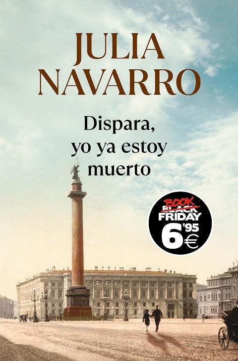 DISPARA, YO YA ESTOY MUERTO (EDICIÓN BLACK FRIDAY) | 9788466367783 | NAVARRO, JULIA