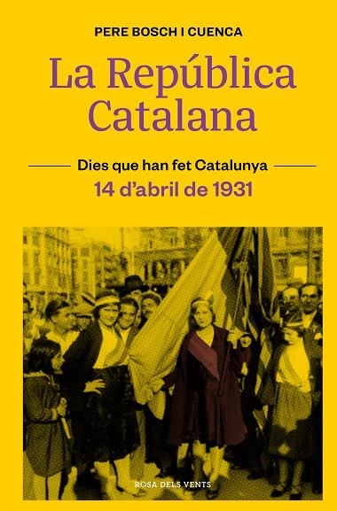 REPÚBLICA CATALANA (14 D#ABRIL DE 1931) | 9788418033490 | BOSCH I CUENCA, PERE