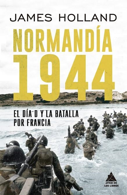 NORMANDÍA 1944 | 9788417743208 | HOLLAND, JAMES