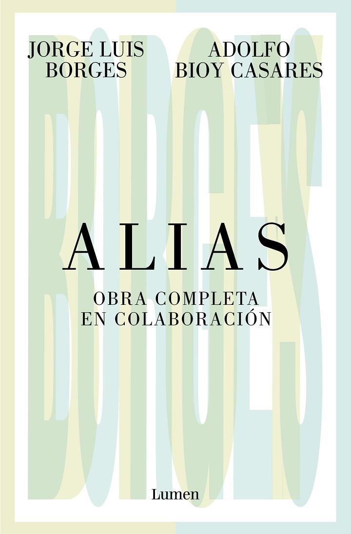 ALIAS. OBRA COMPLETA EN COLABORACIÓN | 9788426413536 | BORGES, JORGE LUIS/BIOY CASARES, ADOLFO