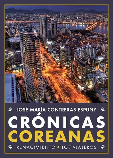 CRÓNICAS COREANAS | 9788416685844 | CONTRERAS ESPUNY, JOSÉ MARÍA