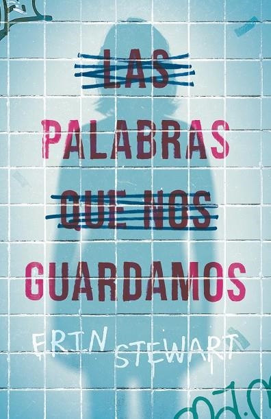 PALABRAS QUE NOS GUARDAMOS, LAS | 9788411206532 | STEWART, ERIN