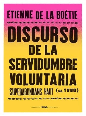 DISCURSO DE LA SERVIDUMBRE VOLUNTARIA | 9788412537185 | DE LA BOÉTIE, ÉTIENNE