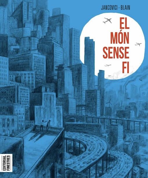 MÓN SENSE FI, EL | 9788419523020 | CHRISTOPHE BLAIN & JEAN-MARC JANCOVINCI