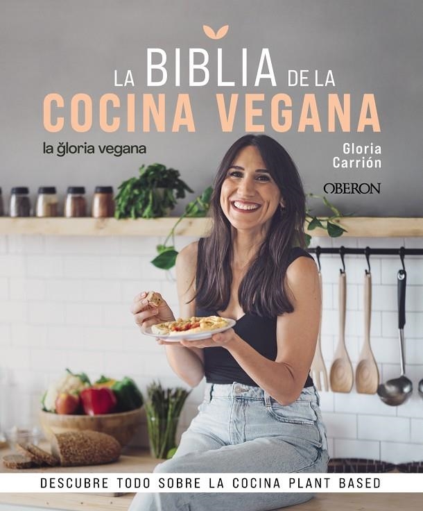 BIBLIA DE LA COCINA VEGANA | 9788441546615 | CARRIÓN MOÑIZ, GLORIA