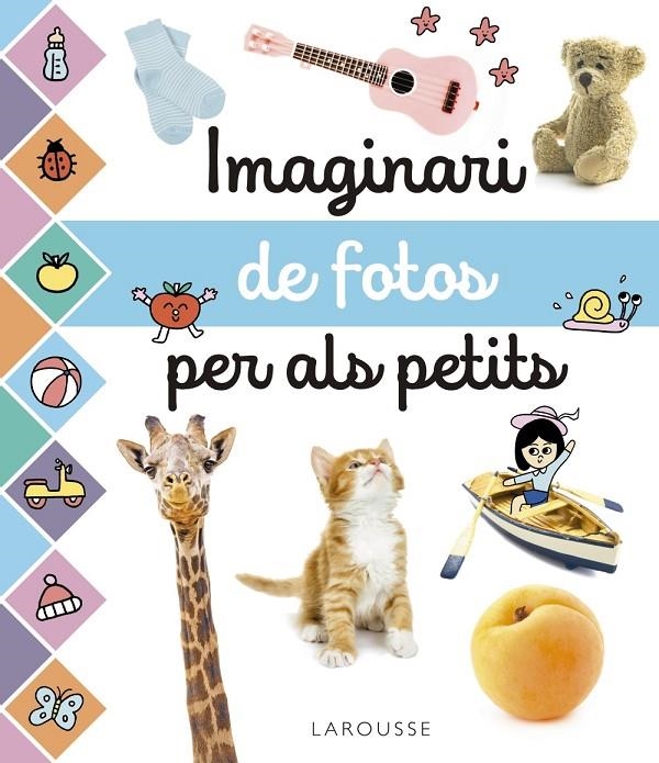 IMAGINARI DE FOTOS PER ALS PETITS | 9788417273965 | LAROUSSE EDITORIAL