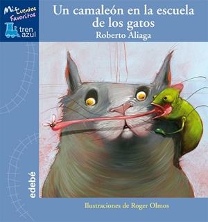 UN CAMALEÓN EN LA ESCUELA DE LOS GATOS | 9788468300122 | ALIAGA SÁNCHEZ, ROBERTO