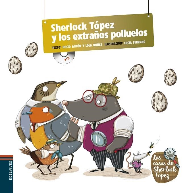 SHERLOCK TÓPEZ Y LOS EXTRAÑOS POLLUELOS | 9788426391636 | NÚÑEZ MADRID, DOLORES/ANTÓN BLANCO, ROCÍO