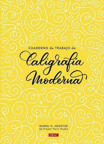 CUADERNO DE TRABAJO DE CALIGRAFÍA MODERNA | 9788498747348 | AGOSTINI, DANIEL