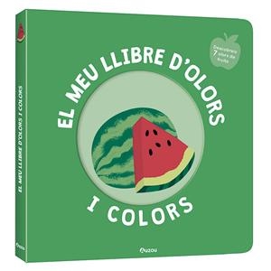 FRUITES DELICIOSES  EL MEU LLIBRE D'OLORS I COLORS | 9791039519465 | MR. IWI
