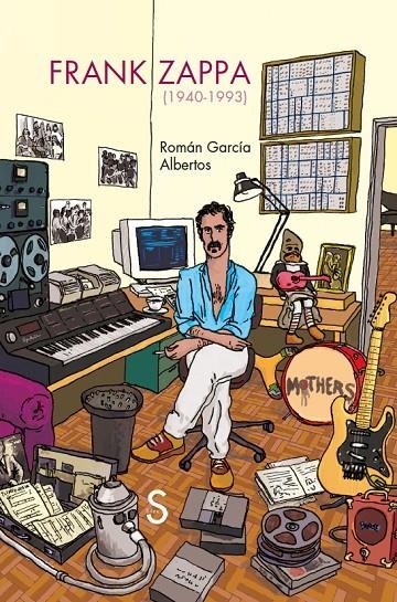 FRANK ZAPPA | 9788419077806 | GARCÍA ALBERTOS, ROMÁN