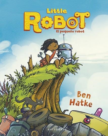 LITTLE ROBOT. EL PEQUEÑO ROBOT | 9788467960013 | HATAKE, BEN