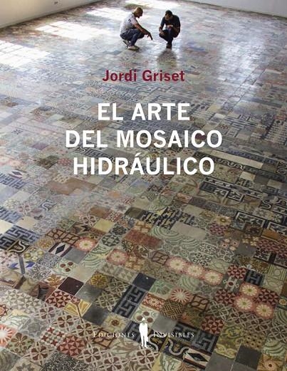 ARTE DEL MOSAICO HIDRÁULICO | 9788412227963 | GRISET, JORDI