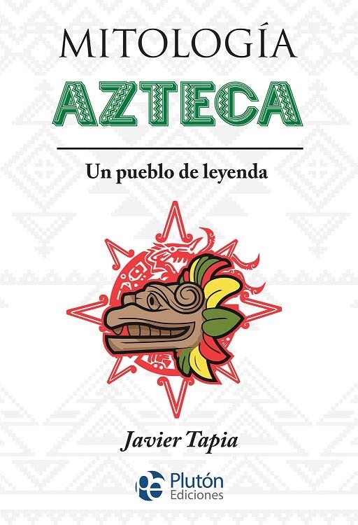 MITOLOGÍA AZTECA | 9788417928490 | TAPIA, JAVIER