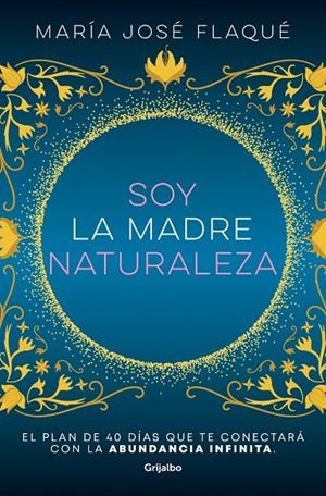 SOY LA MADRE NATURALEZA | 9788425363412 | FLAQUÉ, MARÍA JOSÉ